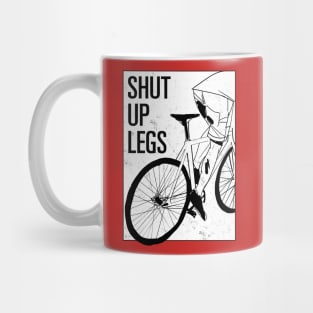 Shut Up Legs Mug